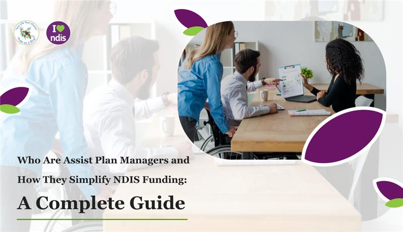 assist-plan-managers-simplify-ndis-funding-guide