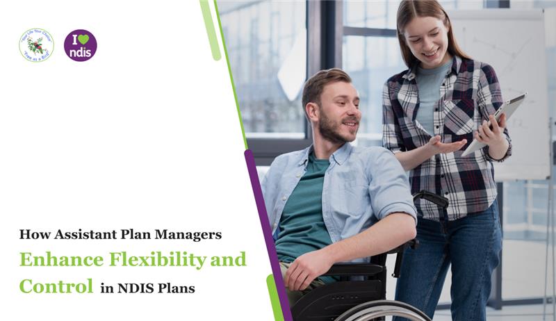 assistant-plan-managers-flexibility-control-ndis-plans