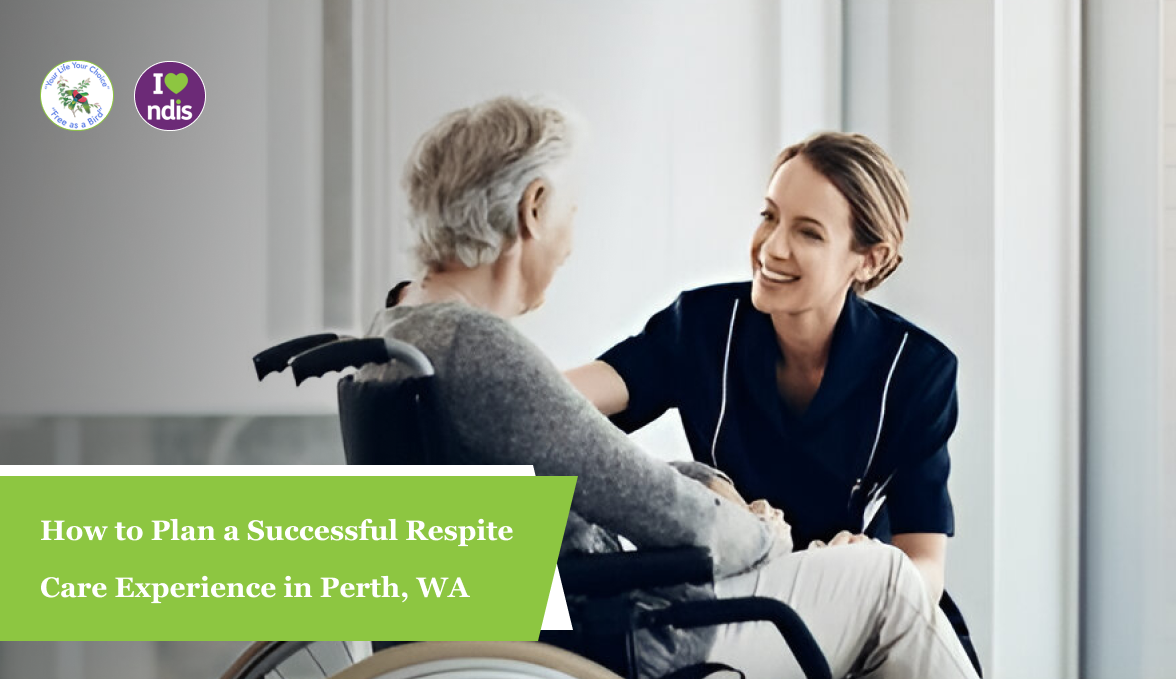 how-to-plan-successful-ndis-respite-care-perth-wa